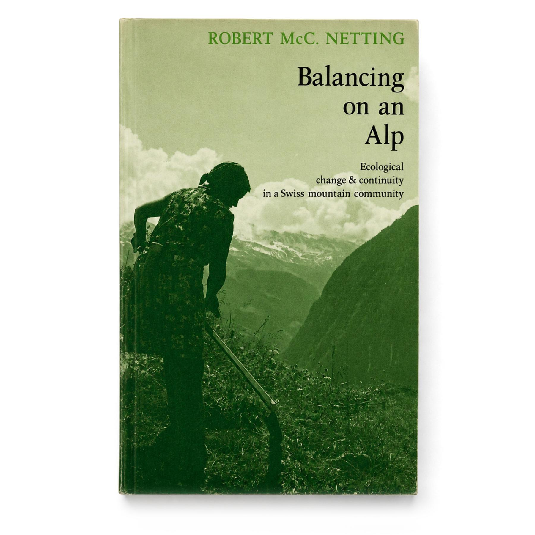 Nettings Buch ‘Balancing on an Alp’ (1981) 